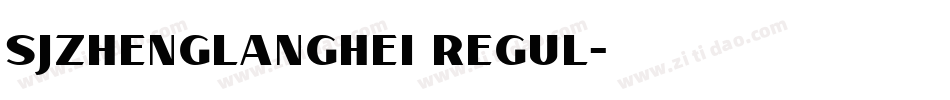sjzhenglanghei regul字体转换